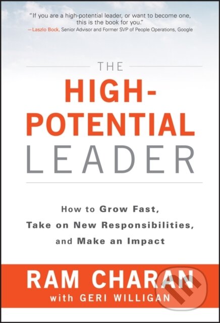 Kniha: The High-Potential Leader (Ram Charan). John Wiley & Sons, 2017 Kniha: The High-Potential Leader (Ram Charan). John Wiley & Sons, 2017