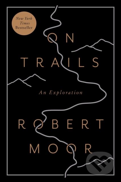 Kniha: On Trails (Robert Moor). Simon & Schuster, 2017 Kniha: On Trails (Robert Moor). Simon & Schuster, 2017