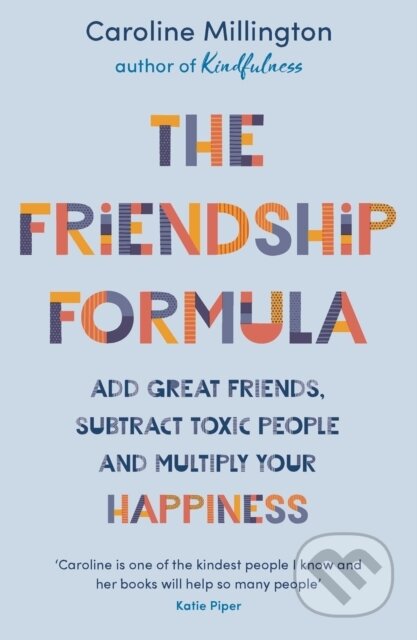 Kniha: The Friendship Formula (Caroline Millington). Anima, 2020 Kniha: The Friendship Formula (Caroline Millington). Anima, 2020