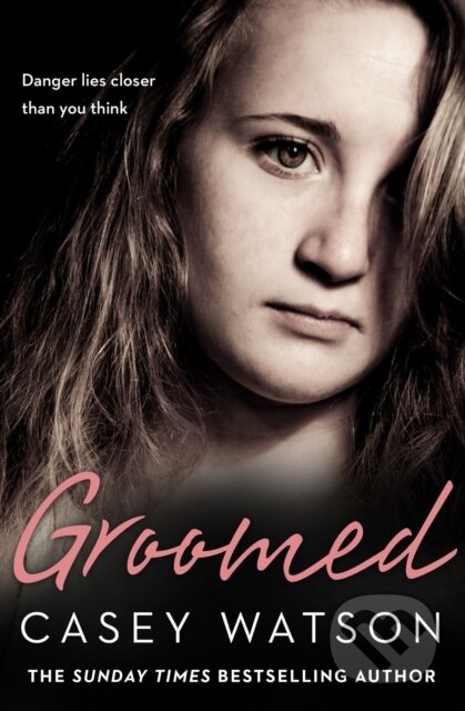 Kniha: Groomed (Casey Watson). HarperCollins, 2017 Kniha: Groomed (Casey Watson). HarperCollins, 2017
