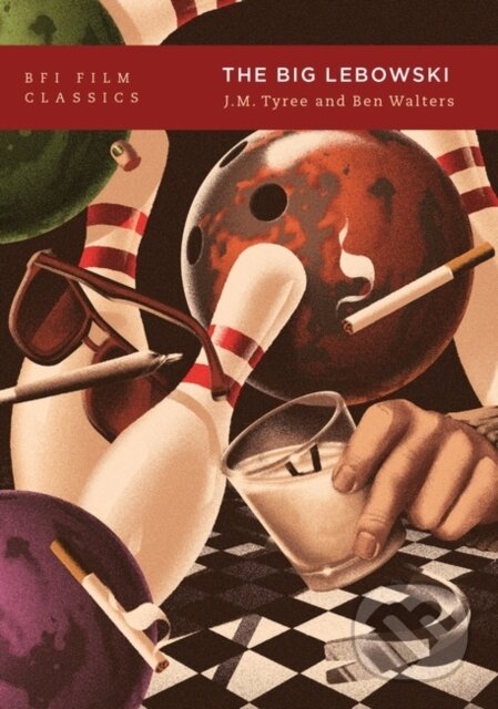 Kniha: The Big Lebowski (Ben Walters a J.M. Tyree). , 2020 Kniha: The Big Lebowski (Ben Walters a J.M. Tyree). , 2020