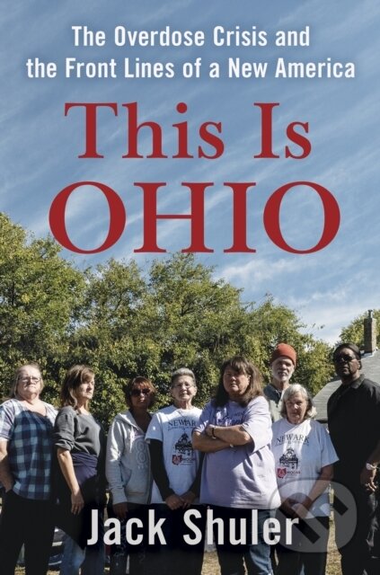 Kniha: This Is Ohio (Jack Shuler). Counterpoint, 2020 Kniha: This Is Ohio (Jack Shuler). Counterpoint, 2020