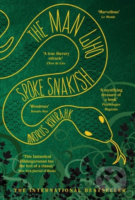 Kniha: The Man Who Spoke Snakish (Andrus Kivirahk). , 2017 Kniha: The Man Who Spoke Snakish (Andrus Kivirahk). , 2017