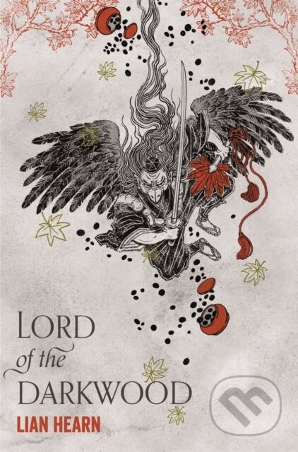 Kniha: Lord of the Darkwood (Lian Hearn). Picador, 2017 Kniha: Lord of the Darkwood (Lian Hearn). Picador, 2017