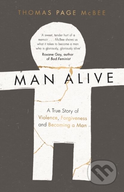 Kniha: Man Alive (Thomas Page McBee). Canongate Books, 2017 Kniha: Man Alive (Thomas Page McBee). Canongate Books, 2017