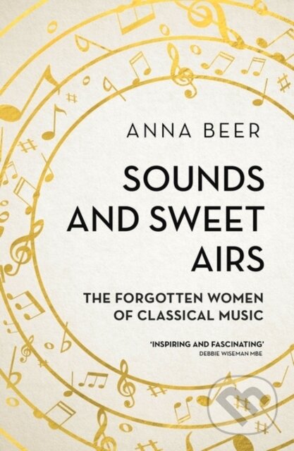 Kniha: Sounds and Sweet Airs (Anna Beer). Oneworld Publications, 2017 Kniha: Sounds and Sweet Airs (Anna Beer). Oneworld Publications, 2017