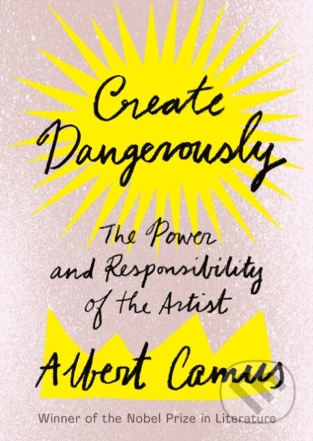Kniha: Create Dangerously (Albert Camus). , 1900 Kniha: Create Dangerously (Albert Camus). , 1900