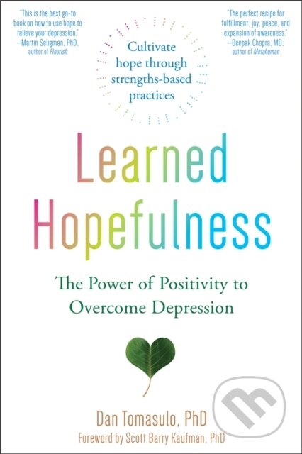 Kniha: Learned Hopefulness (Dan Tomasulo). New Harbinger Publications, 2020 Kniha: Learned Hopefulness (Dan Tomasulo). New Harbinger Publications, 2020