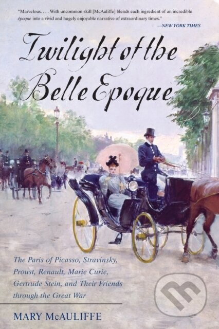 Kniha: Twilight of the Belle Epoque (Mary McAuliffe). Rowman & Littlefield, 2017 Kniha: Twilight of the Belle Epoque (Mary McAuliffe). Rowman & Littlefield, 2017
