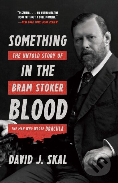 Kniha: Something in the Blood (David J. Skal). , 2017 Kniha: Something in the Blood (David J. Skal). , 2017