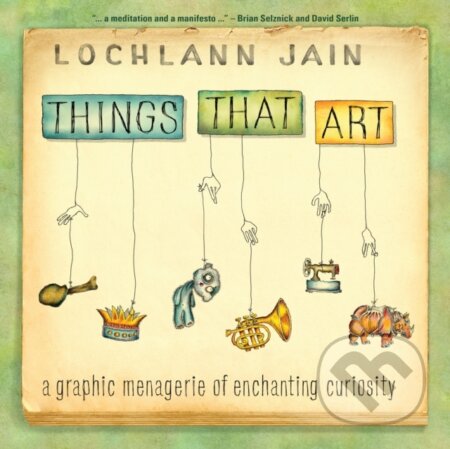 Kniha: Things That Art (Lochlann Jain). University of Toronto, 2019 Kniha: Things That Art (Lochlann Jain). University of Toronto, 2019