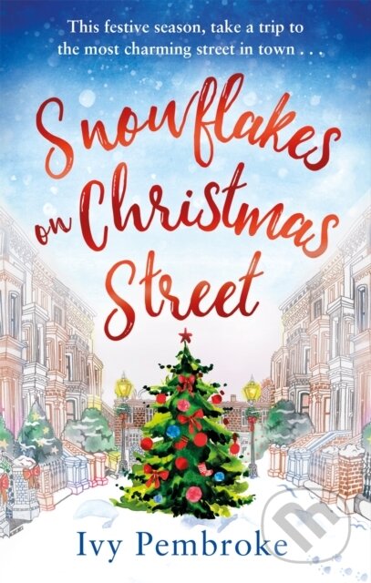 Kniha: Snowflakes on Christmas Street (Ivy Pembroke). Sphere, 2017 Kniha: Snowflakes on Christmas Street (Ivy Pembroke). Sphere, 2017