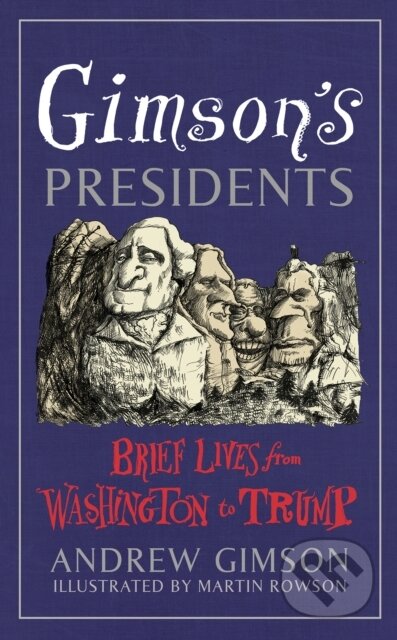 Kniha: Gimson's Presidents (Andrew Gimson). Square Peg, 2020 Kniha: Gimson's Presidents (Andrew Gimson). Square Peg, 2020