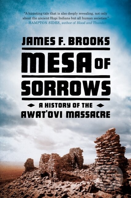 Kniha: Mesa of Sorrows (James F. Brooks). WW Norton & Co, 2017 Kniha: Mesa of Sorrows (James F. Brooks). WW Norton & Co, 2017