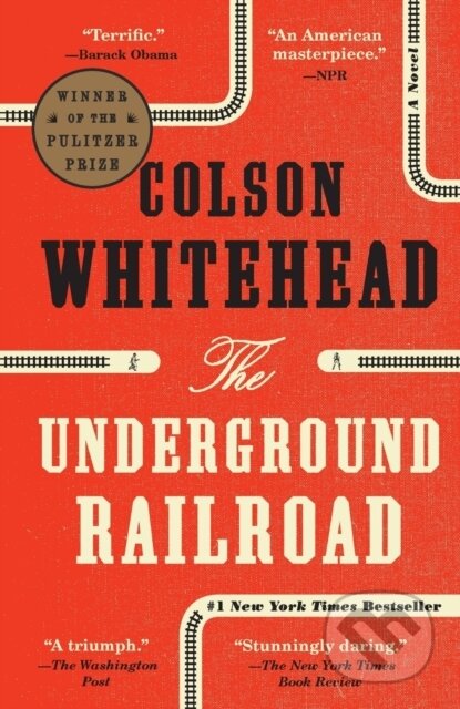 Kniha: Underground Railroad (Colson Whitehead). , 1900 Kniha: Underground Railroad (Colson Whitehead). , 1900