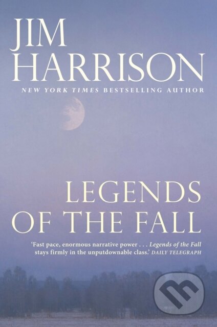 Kniha: Legends of the Fall (Jim Harrison). , 2017 Kniha: Legends of the Fall (Jim Harrison). , 2017