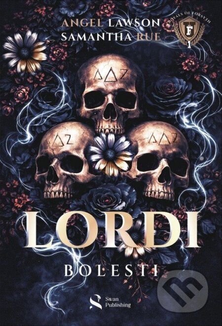 Kniha: Lordi bolesti (Angel Lawson a Samantha Rue). Swan Publishing, 2026 Kniha: Lordi bolesti (Angel Lawson a Samantha Rue). Swan Publishing, 2026