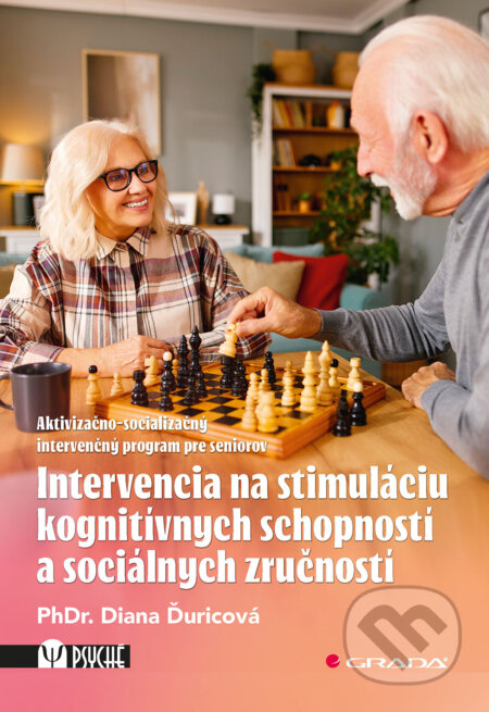 Kniha: Intervencia na stimuláciu kognitívnych schopností a sociálnych zručností (Diana Ďuricová). Grada, 2026 Kniha: Intervencia na stimuláciu kognitívnych schopností a sociálnych zručností (Diana Ďuricová). Grada, 2026