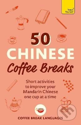 Kniha: 50 Chinese Coffee Breaks (John Murray). John Murray, 2026 Kniha: 50 Chinese Coffee Breaks (John Murray). John Murray, 2026