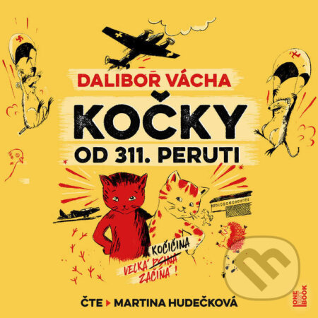 Audiokniha: Kočky od 311. peruti (Dalibor Vácha). OneHotBook, 2026 Audiokniha: Kočky od 311. peruti (Dalibor Vácha). OneHotBook, 2026