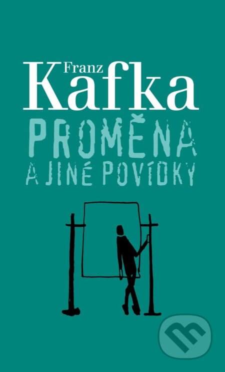 Kniha: Proměna a jiné povídky (Franz Kafka). Fortuna Libri ČR, 2023 Kniha: Proměna a jiné povídky (Franz Kafka). Fortuna Libri ČR, 2023