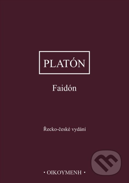 Kniha: Faidón (Platón). OIKOYMENH, 2026 Kniha: Faidón (Platón). OIKOYMENH, 2026