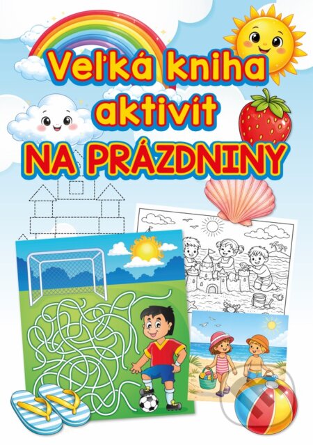Kniha: Veľká kniha aktivít na prázdniny (Fortuna Libri). Fortuna Libri, 2026 Kniha: Veľká kniha aktivít na prázdniny (Fortuna Libri). Fortuna Libri, 2026