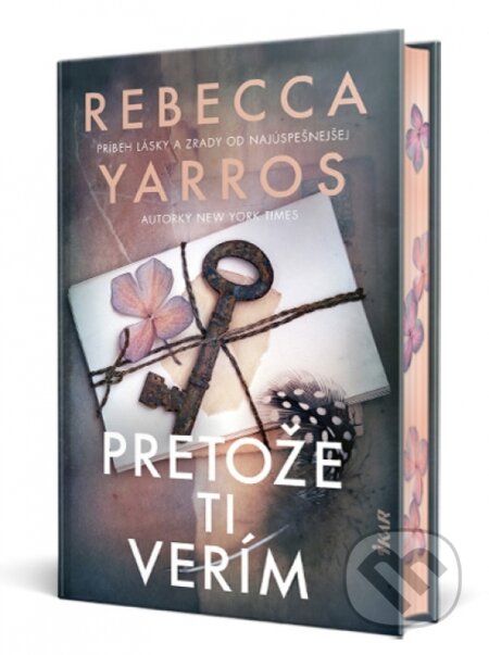 Kniha: Pretože ti verím (Rebecca Yarros). Ikar, 2026 Kniha: Pretože ti verím (Rebecca Yarros). Ikar, 2026