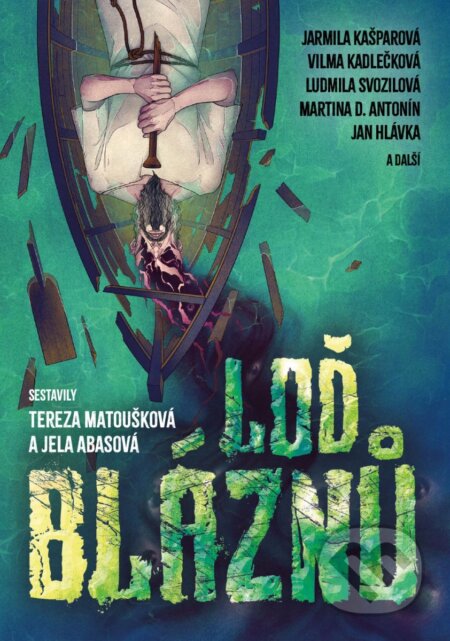 Kniha: Loď bláznů (Tereza Matoušková a Jela Abasová). Laser books, 2026 Kniha: Loď bláznů (Tereza Matoušková a Jela Abasová). Laser books, 2026