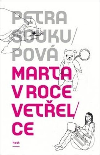 Kniha: Marta v roce vetřelce (Petra Soukupová). Host, 2026 Kniha: Marta v roce vetřelce (Petra Soukupová). Host, 2026