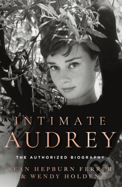 Kniha: Intimate Audrey (Sean Hepburn Ferrer a Wendy Holden). HarperCollins, 2026 Kniha: Intimate Audrey (Sean Hepburn Ferrer a Wendy Holden). HarperCollins, 2026