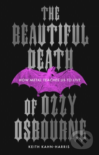 Kniha: The Beautiful Death of Ozzy Osbourne (Keith Kahn-Harris). HarperCollins Publishers, 2026 Kniha: The Beautiful Death of Ozzy Osbourne (Keith Kahn-Harris). HarperCollins Publishers, 2026