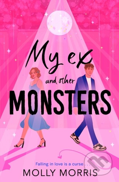 Kniha: My Ex and Other Monsters (Molly Morris). HarperCollins Publishers, 2026 Kniha: My Ex and Other Monsters (Molly Morris). HarperCollins Publishers, 2026