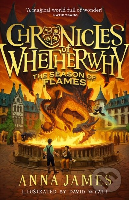 Kniha: Chronicles of Whetherwhy: The Season of Flames (Anna James). HarperCollins Publishers, 2026 Kniha: Chronicles of Whetherwhy: The Season of Flames (Anna James). HarperCollins Publishers, 2026