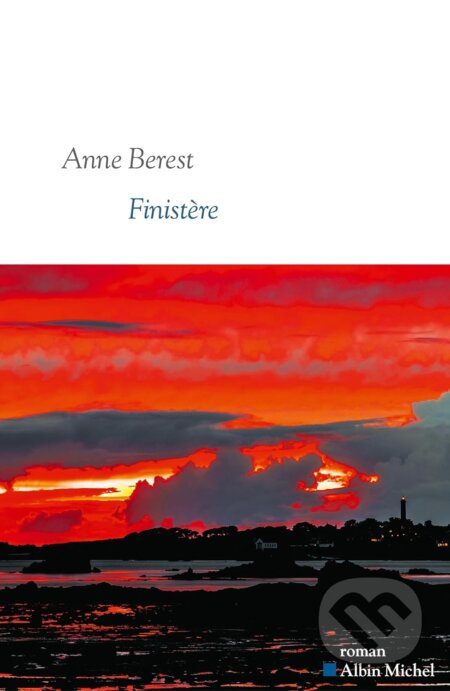 Kniha: Finistère (Anne Berest). Albin Michel, 2025 Kniha: Finistère (Anne Berest). Albin Michel, 2025