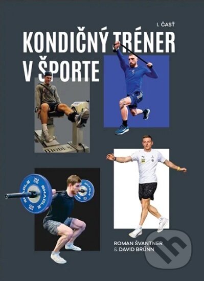 Kniha: Kondičný tréner v športe (Roman Švantner). , 2026 Kniha: Kondičný tréner v športe (Roman Švantner). , 2026