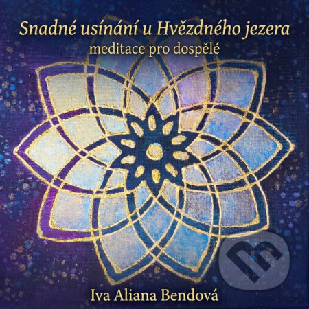 Audiokniha: Snadné usínání u Hvězdného jezera (Iva Aliana Bendová). , 2026 Audiokniha: Snadné usínání u Hvězdného jezera (Iva Aliana Bendová). , 2026