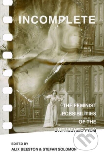 Kniha: Incomplete (University of California Press). University of California Press, 2023 Kniha: Incomplete (University of California Press). University of California Press, 2023