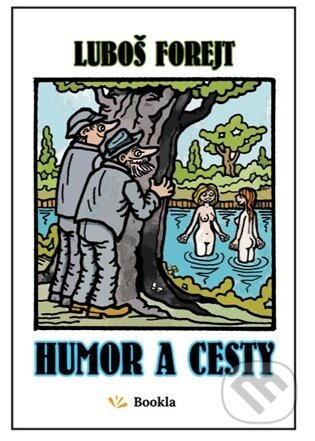 Kniha: Humor a cesty (Luboš Forejt). Powerprint, 2026 Kniha: Humor a cesty (Luboš Forejt). Powerprint, 2026
