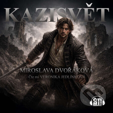 Audiokniha: Kazisvět (Miroslava Dvořáková). Čti mi!, 2026 Audiokniha: Kazisvět (Miroslava Dvořáková). Čti mi!, 2026