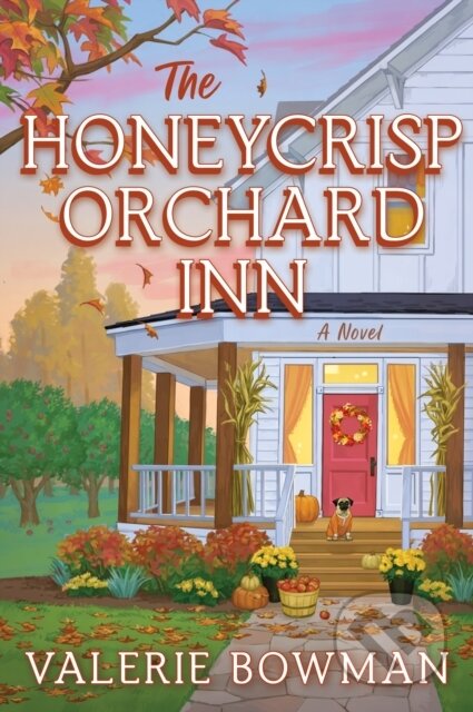 Kniha: The Honeycrisp Orchard Inn (Valerie Bowman). HarperCollins, 2025 Kniha: The Honeycrisp Orchard Inn (Valerie Bowman). HarperCollins, 2025