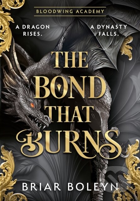 Kniha: The Bond that Burns (Briar Boleyn). HarperCollins Publishers, 2025 Kniha: The Bond that Burns (Briar Boleyn). HarperCollins Publishers, 2025