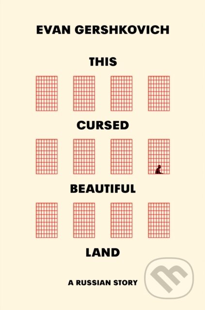 Kniha: This Cursed Beautiful Land (Evan Gershkovich). HarperCollins Publishers, 2026 Kniha: This Cursed Beautiful Land (Evan Gershkovich). HarperCollins Publishers, 2026