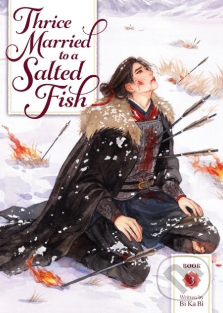 Kniha: Thrice Married to a Salted Fish (Novel) Vol. 3 (Bi Ka Bi). Seven Seas, 2026 Kniha: Thrice Married to a Salted Fish (Novel) Vol. 3 (Bi Ka Bi). Seven Seas, 2026