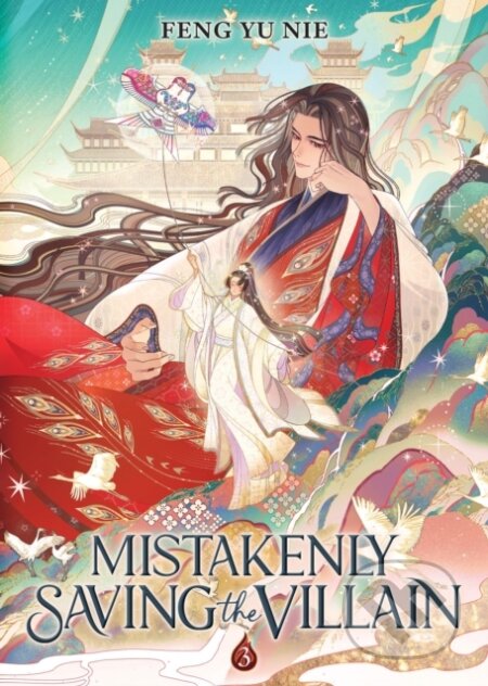 Kniha: Mistakenly Saving the Villain (Novel) Vol. 3 (Feng Yu Nie). Seven Seas, 2026 Kniha: Mistakenly Saving the Villain (Novel) Vol. 3 (Feng Yu Nie). Seven Seas, 2026