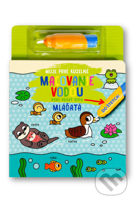 Kniha: Moje prvé kúzelné maľovanie vodou: Mláďatá (Svojtka&Co.). Svojtka&Co., 2026 Kniha: Moje prvé kúzelné maľovanie vodou: Mláďatá (Svojtka&Co.). Svojtka&Co., 2026