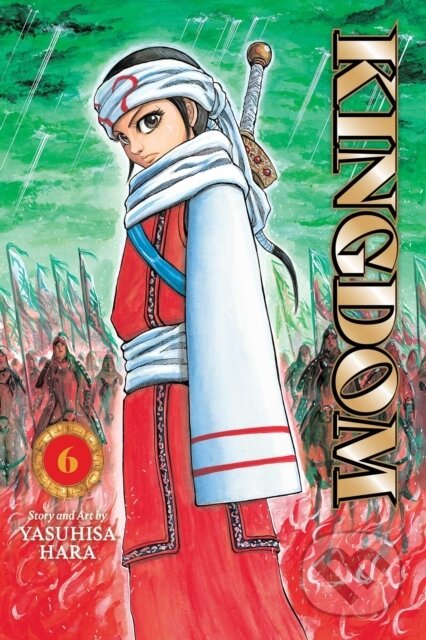 Kniha: Kingdom, Vol. 6 (Yasuhisa Hara). Viz Media, 2026 Kniha: Kingdom, Vol. 6 (Yasuhisa Hara). Viz Media, 2026