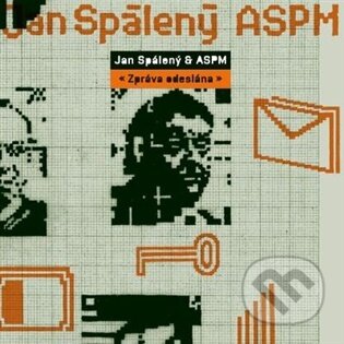 Hudební CD: Jan Spálený & ASPM: Zpráva odeslaná (Remastered Edition) (Warner Music). Warner Music, 2026 Hudební CD: Jan Spálený & ASPM: Zpráva odeslaná (Remastered Edition) (Warner Music). Warner Music, 2026