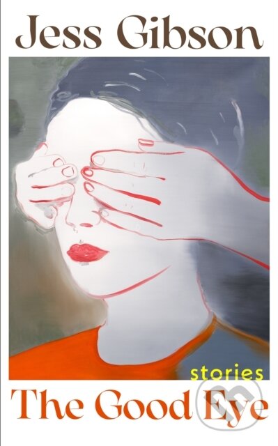 Kniha: The Good Eye (Jess Gibson). Vintage, 2026 Kniha: The Good Eye (Jess Gibson). Vintage, 2026