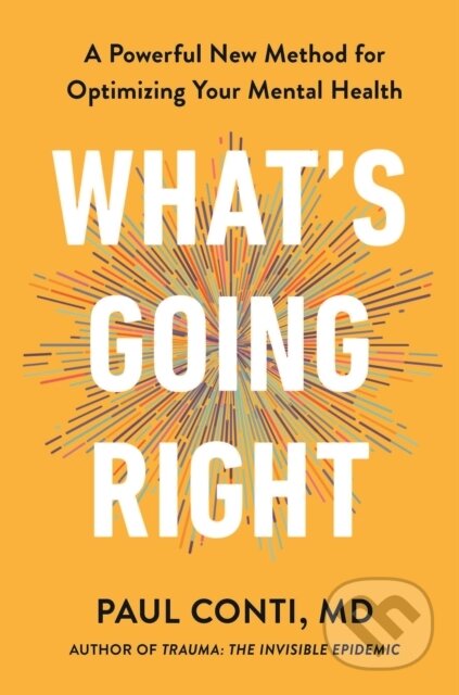 Kniha: Whats Going Right (Paul Conti). Ebury Publishing, 2026 Kniha: Whats Going Right (Paul Conti). Ebury Publishing, 2026